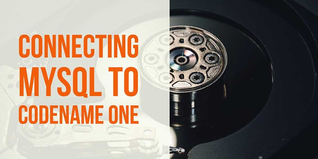 Connecting to a MySQL Database from Codename One Part 2: Pure Java